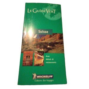 Le Guide Vert Suisse Michelin Travel Publications Avec Hotels Restaurants French